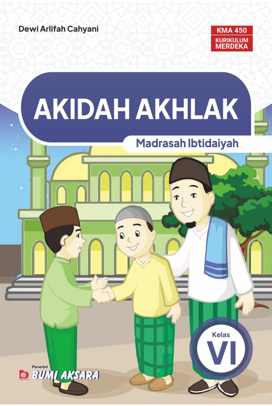 Akidah Akhlak Madrasah Ibtidaiyah Kelas VI